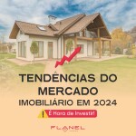 Tendências do Mercado Imobiliário em 2024: Hora de Investir!